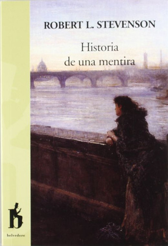 Historia De Una Mentira, De Stevenson, Robert Louis. Editorial Belvedere, Tapa Blanda, Edición 1.0 En Español, 2012