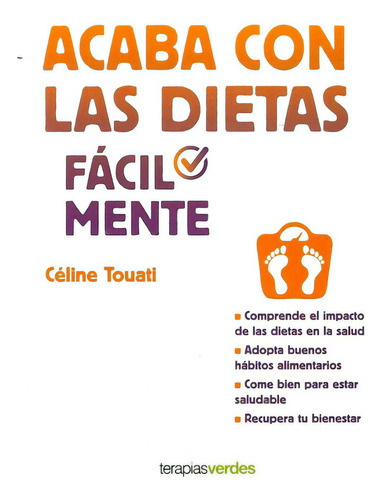 Acaba Con Las Dietas Facilmente, De Touati, Celine. Editorial Terapias Verdes En Español