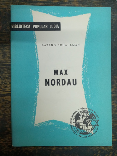 Max Nordau * Lazaro Schallman * Biblioteca Judia *