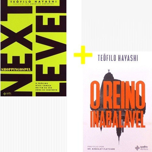 Next Level Livro + O Reino Inabalável Teófilo Hayashi 