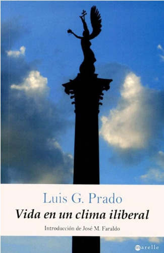 Vida En Un Clima Liberal - Luis García Prado - Nuevo 