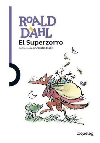 El Superzorro - Roald Dahl - Loqueleo