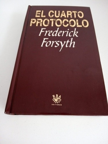 Frederick Forsyth - El Cuarto Protocolo 