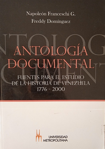 Fuentes Para El Estudio De La Historia D Venezuela 1776-2000