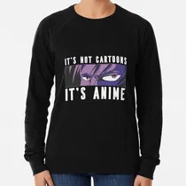 Comprar Buzo No Son Dibujos Animados Es Anime Anime Lover Anime Boy 