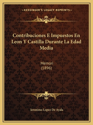 Libro Contribuciones E Impuestos En Leon Y Castilla Duran...