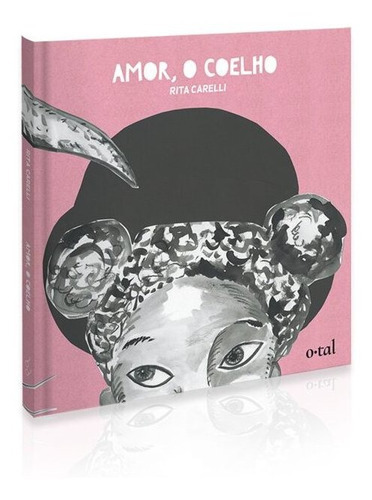 Amor ,o Coelho, De Carelli, Rita., Vol. N/a. Editora Grupo Caixote, Capa Mole Em Português, 2021