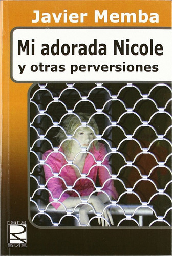 Mi Adorada Nicole Y Otras Perversiones Javier Memba Nuevo