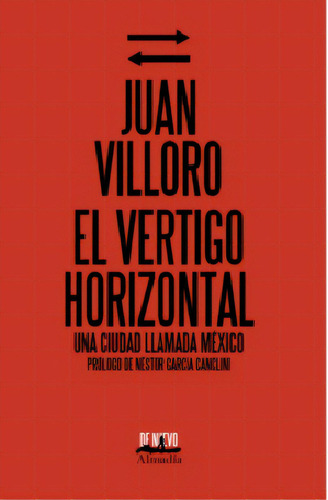 El vértigo horizontal, de Villoro, Juan. Editorial Almadía, tapa blanda en español, 2022