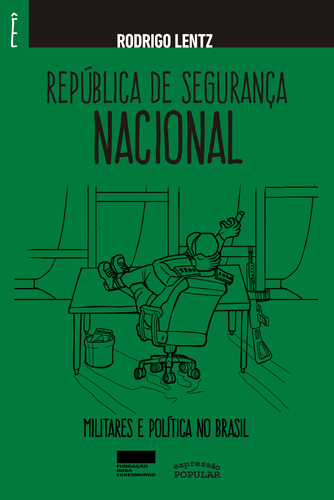 Libro Republica De Seguranca Nacional De Rodrigo Lentz Expr