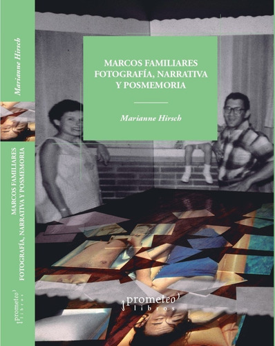 Marianne Hirsch - Marcos Familiares Fotografia Narrativa