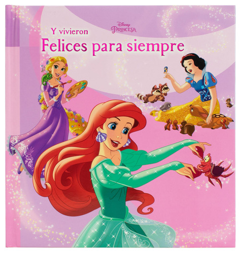 Colección infantil de Cuentos Disney: Y vivieron felices para siempre, de Varios autores. Editorial Silver Dolphin (en español), tapa dura en español, 2022