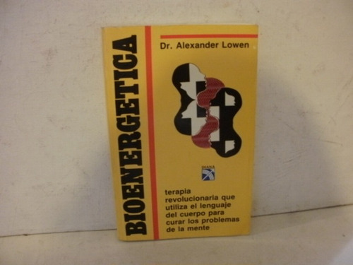 Bioenergetica - Dr. Alexander Lowen  