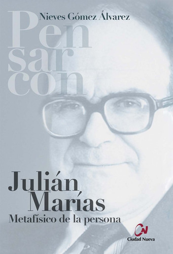 Julian Marias Metafisico De La Persona - Gomez Alvarez,nieve