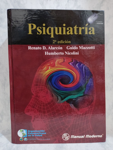 Psiquiatría, Renato D. Alarcón. 2da. Ed. Manual Moderno