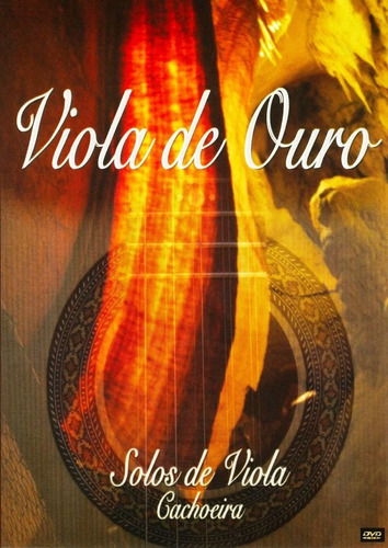 Dvd Viola De Ouro - Solos De Viola Cachoeira