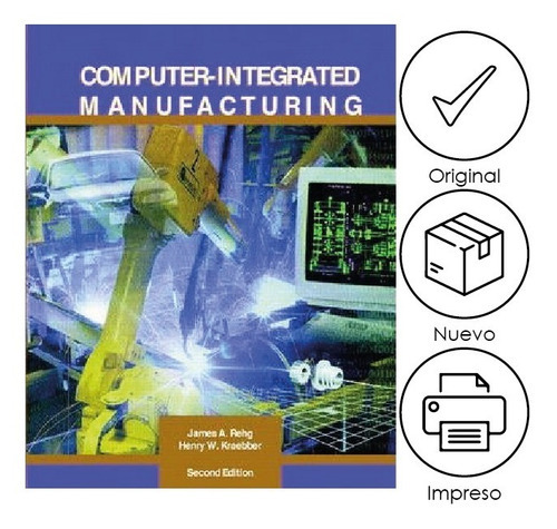 Rehg. Computer-integrated Manufacturing, De James A. Rehg. Editorial Prentice Hall, Tapa Blanda, Edición 2da En Inglés