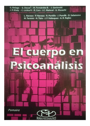 El Cuerpo En El Psicoanálisis Belaga, Dessal, Gavloski Otros