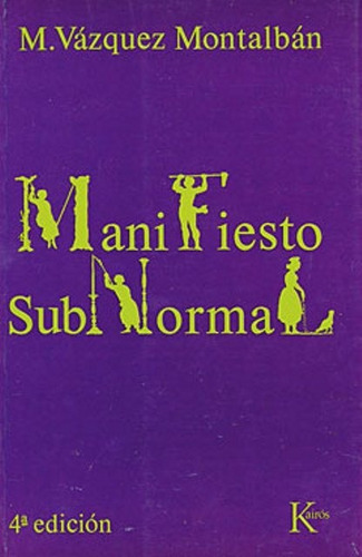 (oka) Manifiesto Subnormal, De Vázquez Montalbán, Manuel. Editorial Kairós, Tapa Blanda En Español, 1900