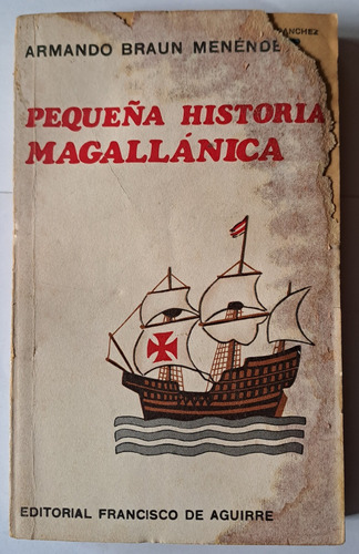 Pequeña Historia Magallánica De Armando Braun Menéndez