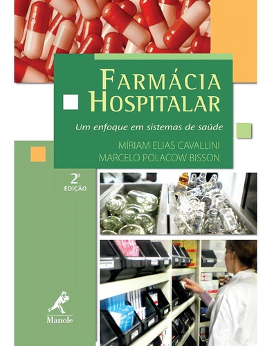 Farmácia Hospitalar - Um Enfoque Em Sistemas De Saúde