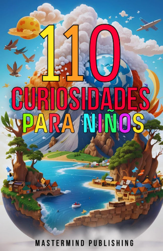 Libro: Curiosidades Para Niños: 110 Preguntas Y Respuestas P