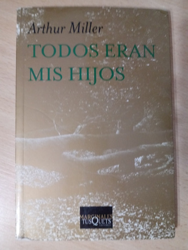 Todos Eran Mis Hijos - Arthur Miller - Libro Usado