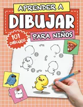 Comprar Aprender A Dibujar Para Niños: Cómo Dibujar 101 Divert 71vvn