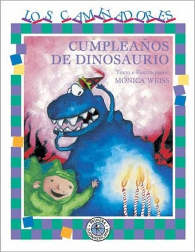 Cumpleaños De Dinosaurio / Mónica Weiss