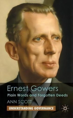 Ernest Gowers, De Ann Scott. Editorial Palgrave Macmillan, Tapa Dura En Inglés