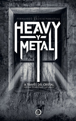 Heavy Y Metal A Traves Del Cristal - Galicia Poblet,ferna...