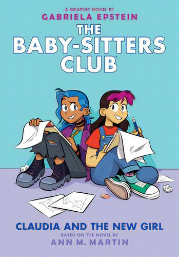 Claudia And The New Girl: A Graphic Novel (the Baby-sitters Club #9): Volume 9, De Martin, Ann M.. Editorial Graphix, Tapa Dura En Inglés