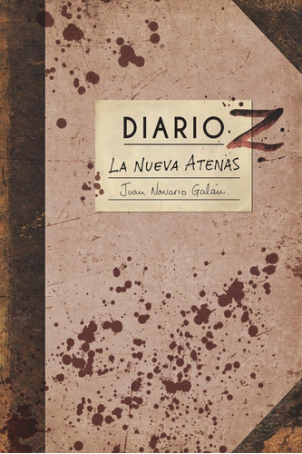 Libro: Diario Z: La Nueva Atenas (diarios Z) (spanish Editio