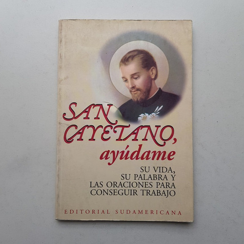 San Cayetano, Ayúdame Oraciones Para Conseguir Trabajo