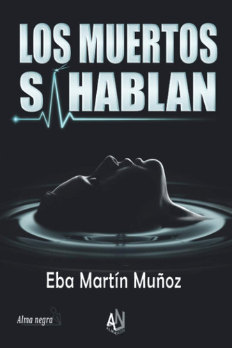 Libro: Los Muertos Sí Hablan (spanish Edition)