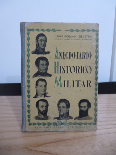 Anecdotario Histórico Militar - Juan Román Silveyra
