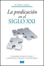 Predicacion En El Siglo Xxi - Jimenez, Pablo A.
