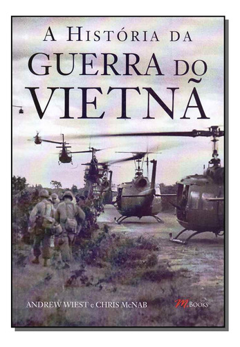 Libro Historia Da Guerra Do Vietna A De Wiest Andrew E Mcnad
