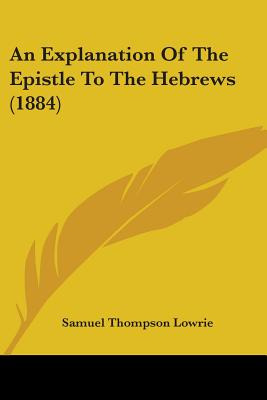 Libro An Explanation Of The Epistle To The Hebrews (1884)...