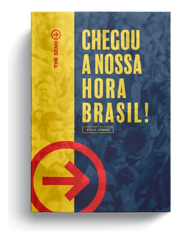 Bíblia The Send - Chegou a nossa hora BRASIL!, de Quatro Ventos. Editora Quatro Ventos Ltda, capa dura em português, 2020
