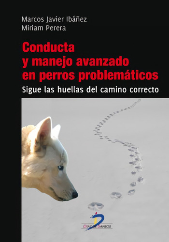 Conducta Y Manejo Avanzado De Perros Problematicos Ibanez, 