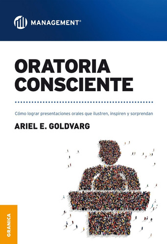 Oratoria Consciente Ariel Goldvarg Granica