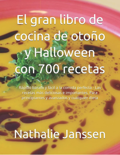 Libro: El Gran Libro De Cocina De Otoño Y Halloween Con 700 