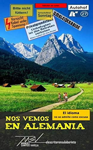 Nos Vemos En Alemania: Edicion En Color -el Idioma No Es Exc