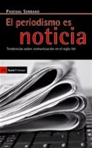 El Periodismo Es Noticia, Pascual Serrano, Icaria