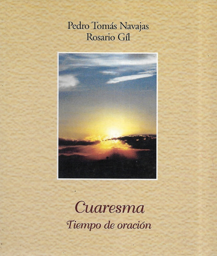 Cuaresma Tiempo De Oración / Pedro Navajas - Rosario Gíl