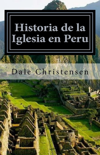 Libro: Historia De La Iglesia En Peru: History Of The Church