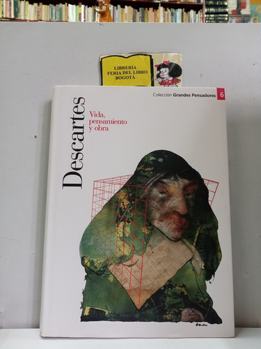 Descartes Vida Pensamiento Y Obra - Colección Grandes Pensad