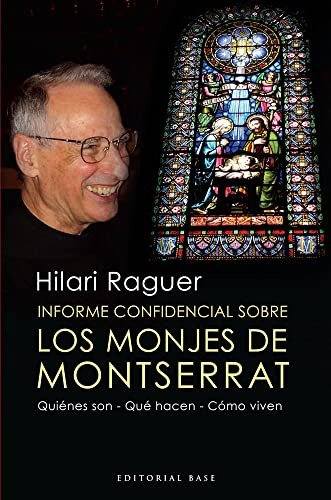Informe Confidencial Sobre Los Monjes De Montserrat: Quienes