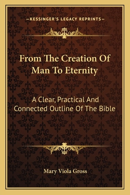 Libro From The Creation Of Man To Eternity: A Clear, Prac...